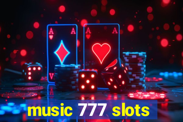 music 777 slots